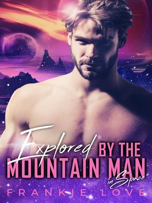 cover image of Explored by the Mountain Man